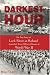 Darkest Hour: The True Story of Lark Force at Rabaul - Australia's Worst Military Dis...