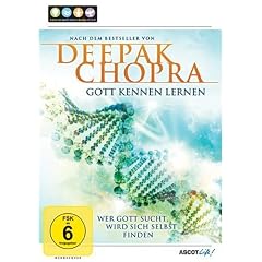 Deepak Chopra: Gott kennen lernen
