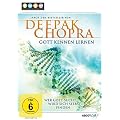 Deepak Chopra: Gott kennen lernen