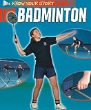 Badminton (Know Your Sport)