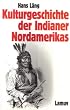Kulturgeschichte der Indianer Nordamerikas.
