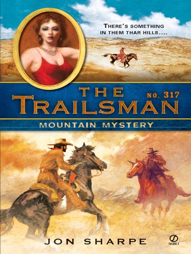 The Trailsman #317: Mountain Mystery
