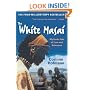 The White Masai: My Exotic Tale of Love and Adventure