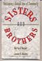 Sisters and Brothers: Reclaiming a Biblical Idea of Community