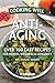 Cooking Well: Anti-Aging: Over 100 Easy Recipes for Health, Wellness & Longevity