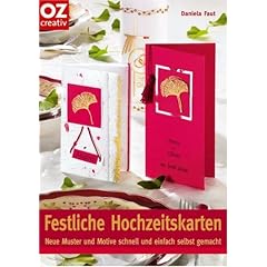 Festliche Hochzeitskarten: Neue Muster und Motive schnell und einfach selbst gemacht