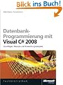 Datenbankprogrammierung mit Visual C sharp 2008, m. CD-ROM (Microsoft Fachbibliothek)
