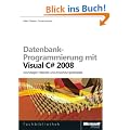 Datenbankprogrammierung mit Visual C sharp 2008, m. CD-ROM (Microsoft Fachbibliothek)