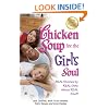 Chicken Soup for the Girl's Soul: Real Stories by Real Girls About Real Stuff (Chicken Soup for the Soul)