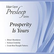 Prosperity Is Yours: Edgar Cayce Presleep Series | [Charles Thomas Cayce]