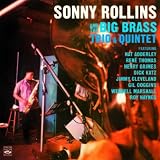 Sonny Rollins and The Big Brass, Trio & Quintet