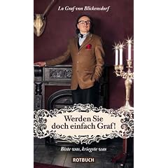 Werden Sie doch einfach Graf! - Biste was, kriegste was