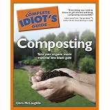 The Complete Idiot's Guide to Composting
