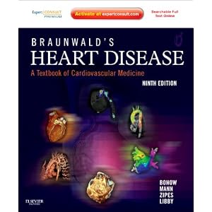 Braunwald’s Heart Disease: A Textbook of Cardiovascular Medicine, Single Volume: Expert Consult Premium Edition – Enhanced Online Features and Print [Hardcover]