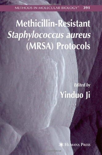 Methicillin-Resistant Staphylococcus aureus (MRSA) Protocols (Methods in Molecular Biology)