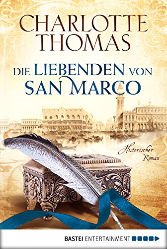 Die Liebenden von San Marco: Historischer Roman (German Edition)