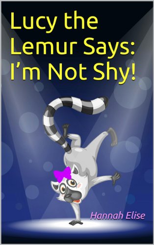 Lucy the Lemur Says: I'm Not Shy! (A Christian Children's Kindle eBook for Kids on Overcoming Shyness and Anxiety) image