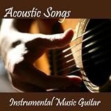 Instrumental Songs Music Acoustic Songs - Instrumental Music Guitar
