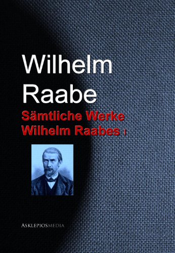 Gesammelte Werke Wilhelm Raabes (German Edition)