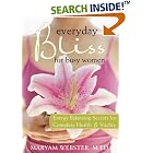 Click here to buy Everyday Bliss for Busy Women: Energy Balancing Secrets for Complete Health and Vitality by  Maryam Webster.