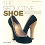 The Seductive Shoe: Four Centuries of Fashion Footwear