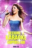 Become a Karaoke Superstar