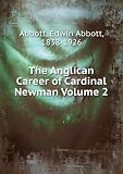 Produkt-Bild: The Anglican Career of Cardinal Newman Volume 2