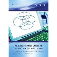 The Experiential Student Team Consulting Process: A Guidebook for Students, Clients & Instructors