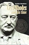 Cecil Rhodes and His Time