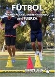 Fútbol: Fichas Para el Entrenamiento de la Fuerza (Spanish Edition)