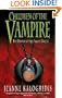 Children of the Vampire - the Diaries of Family Dracul