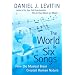 The World In Six Songs: How the Musical Brain Created Human Nature