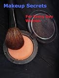 Makeup Secrets for Every Day Women
