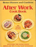 Better Homes and Gardens After Work Cookbook