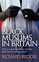 Black Muslims in Britain: Why are a Growing Number of Young Black Men Converting to Islam?