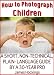 How to Photograph Children