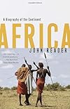 Africa : A Biography of the Continent