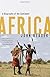 Africa : A Biography of the Continent