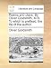 Poems and Plays. by Oliver Goldsmith, M.B. to Which Is Prefixed, the Life of the Author.