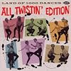 Land Of 1000 Dances: All Twistin' Edition
