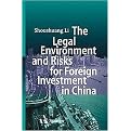 The Legal Environment and Risks for Foreign Investment in China (Hardcover)