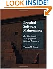 Practical Software Maintenance: Best Practices for Managing Your Software Investment