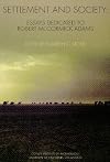 Settlement And Society: Essays Dedicated to Robert Mccormick Adams (Ideas, Debates and Perspectives)