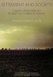 Settlement And Society: Essays Dedicated to Robert Mccormick Adams (Ideas, Debates and Perspectives) (Ideas, Debates and Perspectives) 
