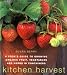 Kitchen Harvest: Growing Organic Fruit, Vegetables & Herbs in Containers