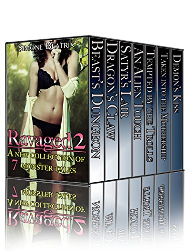 Ravaged 2: A Monster Box Set of 7 Erotic Stories (Monster Anthology)