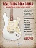 Real Blues-Rock Guitar: Revised Edition of Real Rock Guitar with 2 DVDs (Book & 2 DVDs)