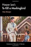 Harper Lee`s To Kill a Mockingbird: New Essays