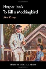 Harper Lee's To Kill a Mockingbird: New Essays