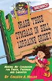 Crash Those Cymbals in Hell, Lorraine Grisky: Mining my childhood for truth, freedom and laughter